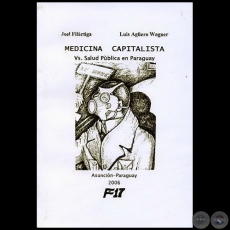 MEDICINA CAPITALISTA VS. SALUD PBLICA EN PARAGUAY - Ao 2006